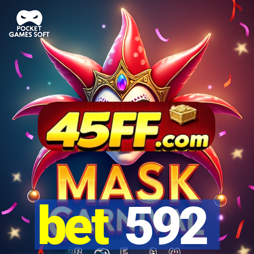 bet 592